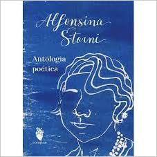 Antologia Poetica, por: Alfonsina Storni