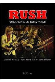 Rush - uma Capsula do Tempo Visual, por: Bill O'leary