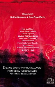 Ensaio sobre vampiros e zumbis, por; Rodrigo Gonçalves; Diego Amaral Penha (org)