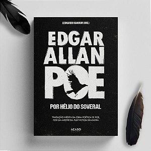 Edgar Allan Por: Por Hélio do Soveral - Leonardo Nahoum (org.)