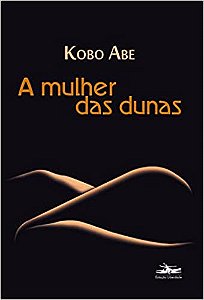 A Mulher das Dunas - por: Kobe Abe