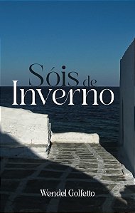 Sóis de Inverno - Por: Wendel Golfetto