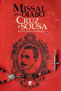 Missal para o Diabo: Contos e poemas assombrosos - Cruz e Souza