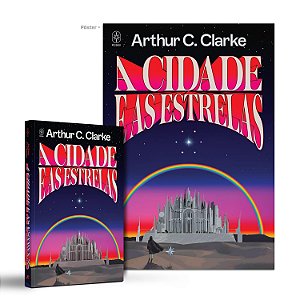 A CIDADE E AS ESTRELAS - Arthur C Clarke