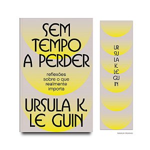 SEM TEMPO A PERDER - Ursula K. Le Guin