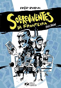 Sobreviventes da Fronteira - Fred Rubim