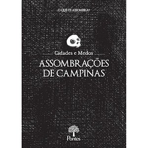 ASSOMBRAÇÕES DE CAMPINAS - THIAGO DE SOUZA