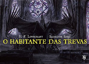 O Habitante das Trevas - H.p. Lovecraft; Salvador Sanz