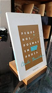 O Spleen de Paris: Pequenos Poemas em Prosa - Charles Baudelaire