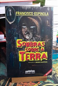Sombras Sobre a Terra - Francisco Espínola