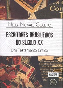 Escritores Brasileiros do Século XX: um Testamento - Nely Novaes Coelho
