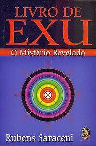 Livro de Exu - O Mistério Revelado -  Rubens Saraceni