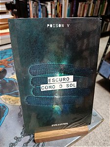 Escuro como o Sol - Poison V.