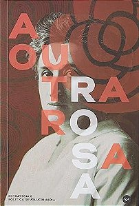 A outra Rosa: estratégia e política revolucionária - Rosa Luxemburgo