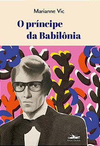 O Príncipe da Babilônia - Marianne Vic