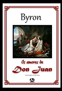 Os amores de Don Juan – Lord Byron