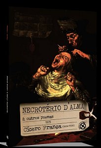 Necrotério d’alma & outros poemas – Cícero França