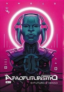 Antologia Afrofuturismo "O Futuro é nosso" Vol. 2