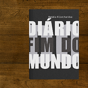 Diário do fim do mundo - Natália Kliutcharióva