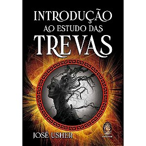 Introdução ao Estudo das Trevas - Jose Usher