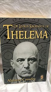 Os Livros Sagrados de Thelema - Aleister Crowley