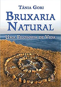 Bruxaria Natural - Tânia Gori