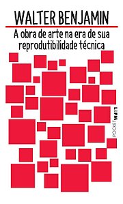 A Obra de Arte na era de sua Reprodutibilidade Técnica - Walter Benjamin