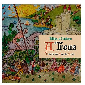 A Treva: Crônica dos Anos da Peste - Tulio Caetano