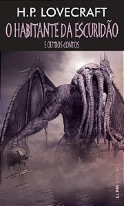 O Habitante da Escuridão e Outros Contos - H.P. Lovecraft