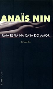 Uma Espiã na Casa do Amor - Anaïs Nin