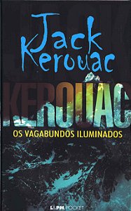 Os Vagabundos Iluminados - Jack Kerouac