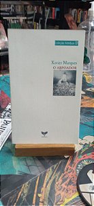 O arpoador e outros contos - Xavier Marques