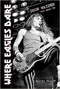 Where Eagles Dare - Iron Maiden Nos Anos 80