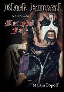 Black Funeral: A história do Mercyful Fate - by Martin Popoff