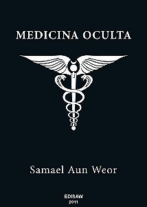 Medicina Oculta - por: Samael Aun Weor