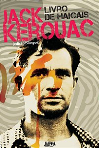 Livro de Haicais - Por: Jack Kerouac / Tradução: Claudio Willer