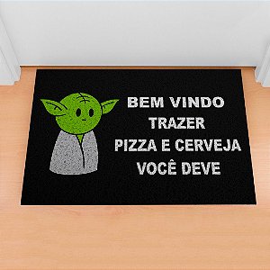 Capacho Frase - Bem Vindo Trazer Pizza E Cerveja Você Deve