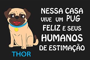 Capacho Pet - Nessa Casa Vive Um Pug