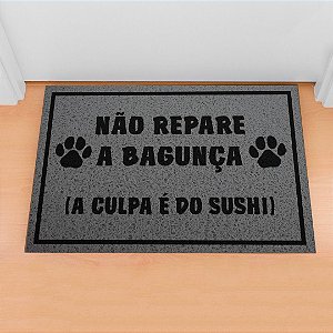 Capacho Pet - Não Repare A Bagunça Cinza -  Personalize com o nome