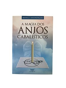A Magia Dos Anjos Cabalísticos - Monica Buonfiglio