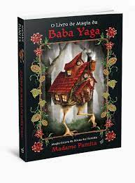 O Livro De Magia da Baba Yaga - Madame Pamita