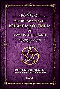 O Livro Wiccano de Bruxaria Solitária