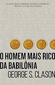 O Homem Mais Rico Da Babilônia