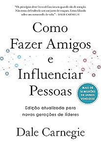 Como Fazer Amigos e Inluenciar Pessoas