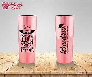 Copo Long Drink Metalizado Direito Segue o Baile