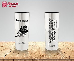 Copo Long Drink Metalizado Pedagogia Com Frase