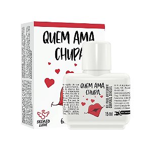 Quem Ama Chupa Kit Com Gel Ice Beijável E Tatuagem Temporária 15ml Segred Love