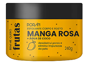 Esfoliante Corpo e Rosto Bem Me Quero Frutas Manga Rosa Porán PR220