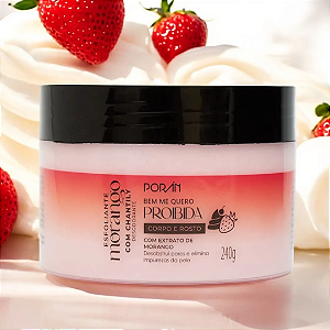 Esfoliante Corpo e Rosto Bem Me Quero Proibida Morango com Chantily Porán PR263
