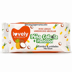 Mini Lenço Umedecido Micelar Lovely Face Beautiful Pinã Colada + Pantenol FB711 - Unidade